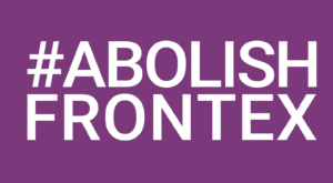 Abolish Frontex